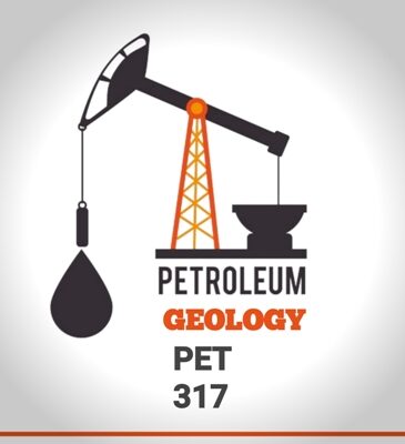 PETROLEUM GEOLOGY (PET 317) 2023/2024 SESSION